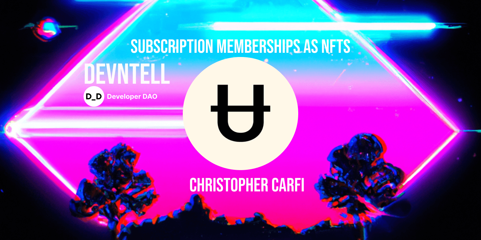 DevNTell - Subscription memberships with Unlock Protocol